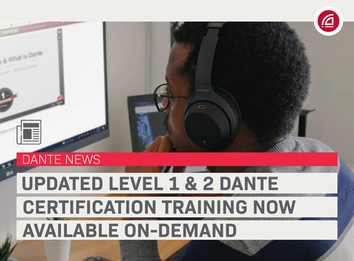 New Level 1 2 Dante Certification Now Available Technologies for