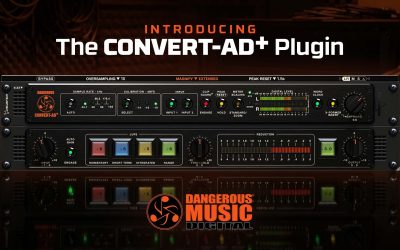 Dangerous Music Digital® Debuts Its First Official Plugin: The CONVERT-AD+