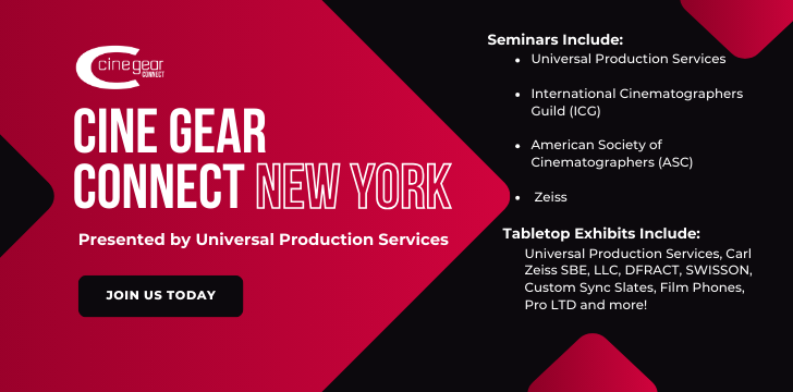 Banner for Cine Gear Connect New York featuring a red/black geometric design, Cine Gear logo, bold headline 'CINE GEAR CONNECT NEW YORK', 'Presented by Universal Production Services', and right-side bulleted lists for 'Seminars Include' and 'Tabletop Exhibits Include'